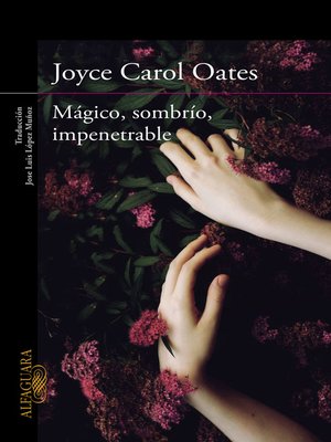 cover image of Mágico, sombrío, impenetrable